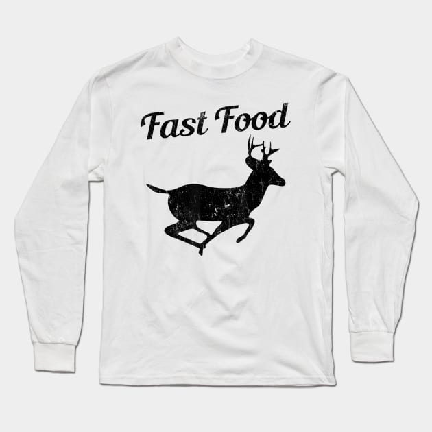 Fast Food Funny Hunting Deer Long Sleeve T-Shirt by martinyualiso